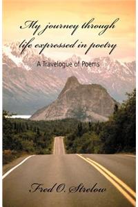 My Journey Through Life Expressed in Poetry
