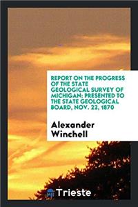 REPORT ON THE PROGRESS OF THE STATE GEOL