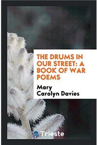 THE DRUMS IN OUR STREET: A BOOK OF WAR P