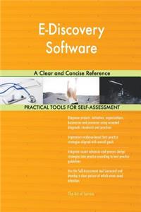 E-Discovery Software A Clear and Concise Reference