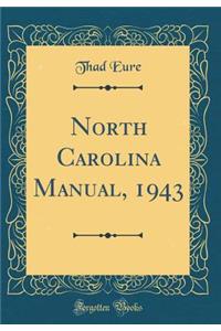 North Carolina Manual, 1943 (Classic Reprint)