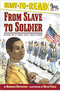 From Slave to Soldier