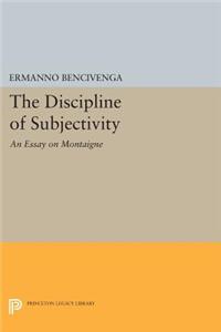 The Discipline of Subjectivity