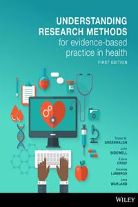 Understanding Research Methods for Evidence-Based Practice in Health 1e Wileyplus Learning Space + Wiley E-Text Powered by Vitalsource