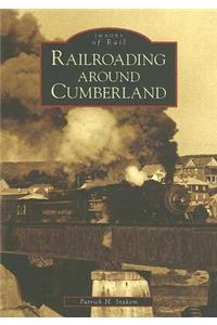 Railroading Around Cumberland
