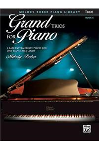 Grand Trios for Piano, Bk 6
