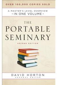 The Portable Seminary – A Master`s Level Overview in One Volume