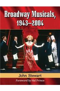 Broadway Musicals, 1943-2004