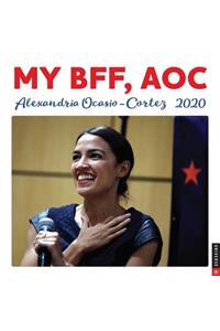 My Bff, Aoc: Alexandria Ocasio-Cortez 2020 Wall Calendar