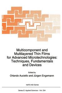 Multicomponent and Multilayered Thin Films for Advanced Microtechnologies: Techniques, Fundamentals and Devices