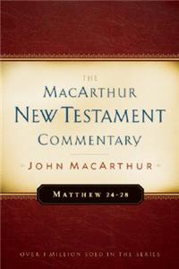 Matthew 24-28 MacArthur New Testament Commentary