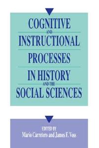 Cognitive and Instructional Processes in History and the Social Sciences