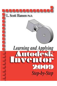 Learning and Applying Autodesk Inventor 2009 Step by Step