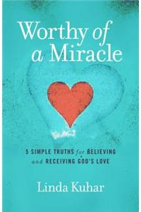 Worthy of a Miracle