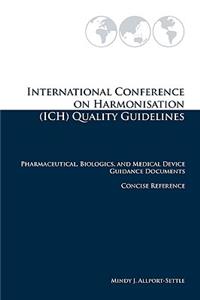 International Conference on Harmonisation (ICH) Quality Guidelines