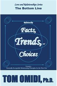 Relationship Facts, Trends, & Choices
