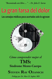 gran farsa del dolor: Los consejos médicos poco acertados solo lo agravan