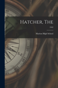 Hatcher, The; 1942