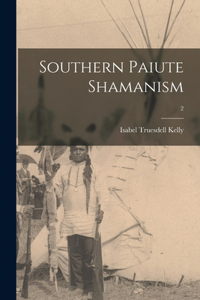 Southern Paiute Shamanism; 2