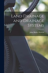 Land Drainage and Drainage Systems