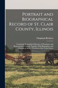 Portrait and Biographical Record of St. Clair County, Illinois