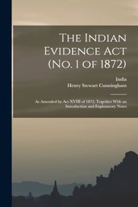 The Indian Evidence Act (No. 1 of 1872)