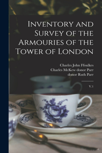 Inventory and Survey of the Armouries of the Tower of London