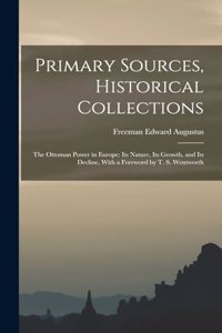 Primary Sources, Historical Collections