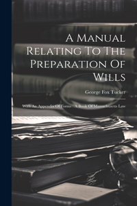 A Manual Relating To The Preparation Of Wills
