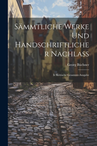 Sämmtliche Werke Und Handschriftlicher Nachlass