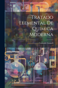 Tratado Elemental De Quimica Moderna