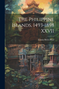 Philippine Islands, 1493-1898 XXVII