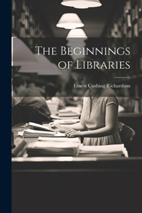 Beginnings of Libraries