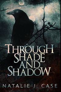 Through Shade And Shadow
