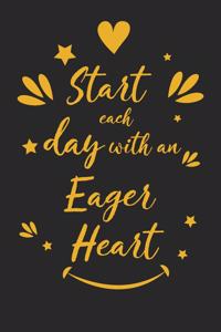 Start Each Day with an Eager Heart