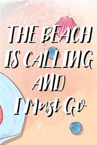 The Beach Is Calling And I Must Go