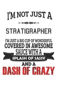I'm Not Just A Stratigrapher