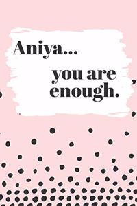 Aniya You are Enough