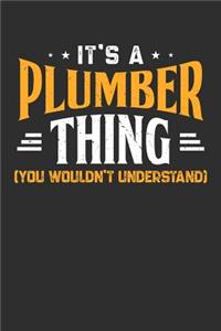 It's A Plumber Thing You Wouldn't Understand