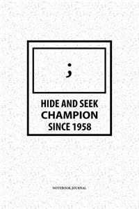 Hide And Seek Champion Since 1958