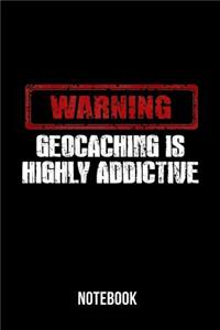 Warning Geocaching is highly addictive - Notebook