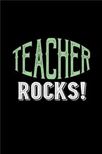 Teacher rocks!