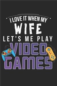 I Love It When My Wife Lets Me Play Video Games