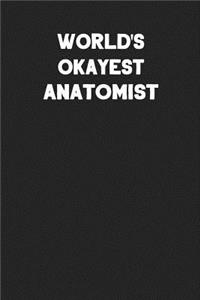 World's Okayest Anatomist