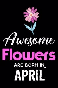 Awesome Flowers Are Born in April