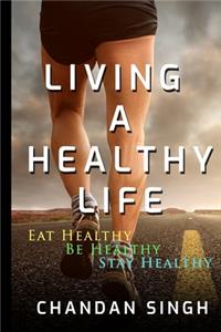 Living A Healthy Life