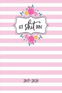 Get Shit Done 2019-2020