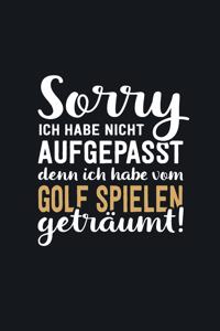 Ich habe vom Golf spielen geträumt