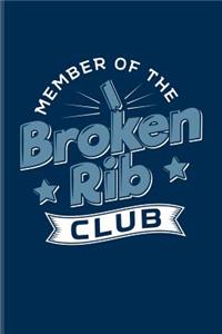 Member Of The Broken Rib Club