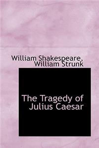 The Tragedy of Julius Caesar
